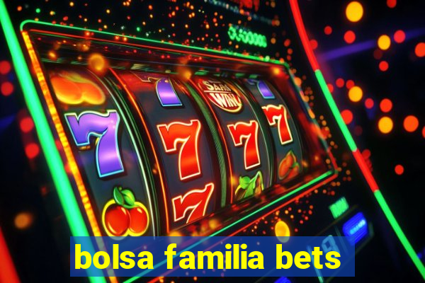 bolsa familia bets